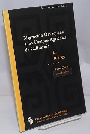 Seller image for Migracion Oaxaquena a los Campos Agricolas de California: Un Dialogo for sale by Bolerium Books Inc.