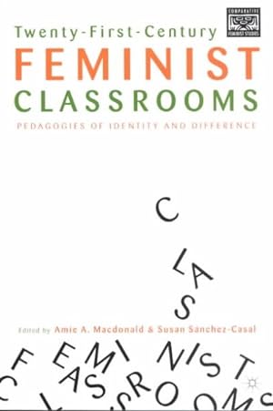 Imagen del vendedor de Twenty-First Century Feminist Classrooms : Pedagogies of Identity and Difference a la venta por GreatBookPricesUK
