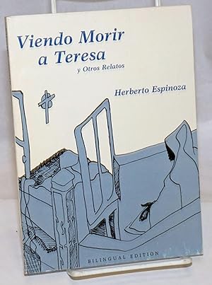 Seller image for Viendo morir a Teresa y otros relatos, bilingual edition for sale by Bolerium Books Inc.
