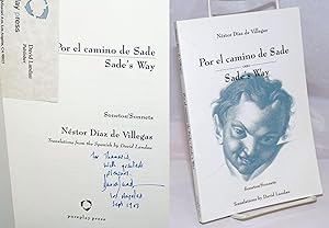 Bild des Verkufers fr Por el camino de Sade/ Sade's Way: sonetos/sonnets [signed by translator/publisher] zum Verkauf von Bolerium Books Inc.
