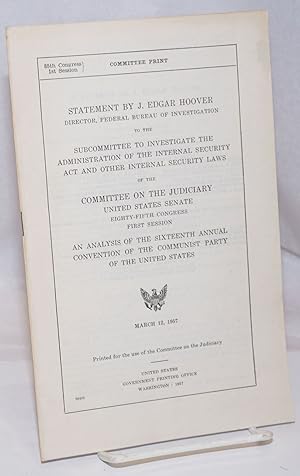 Statement by J. Edgar Hoover, director, Federal Bureau of Investigation; to the Subcommittee to I...