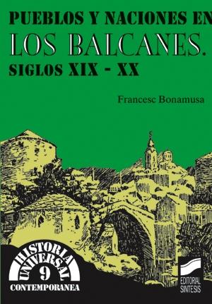 Seller image for Pueblos y naciones en los Balcanes, s.XIX-XX. for sale by Librera PRAGA
