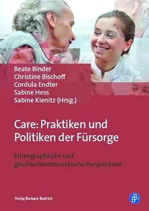 Immagine del venditore per Care: Praktiken und Politiken der Frsorge Ethnographische und geschlechtertheoretische Perspektiven venduto da Bunt Buchhandlung GmbH