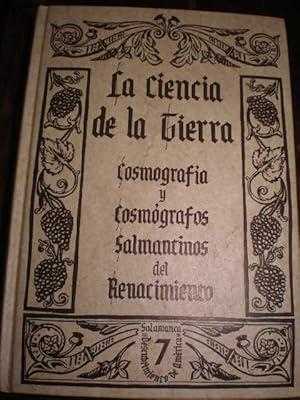 Imagen del vendedor de La ciencia de la Tierra. Cosmografa y cosmgrafos salmantinos del Renacimiento a la venta por Librera Antonio Azorn