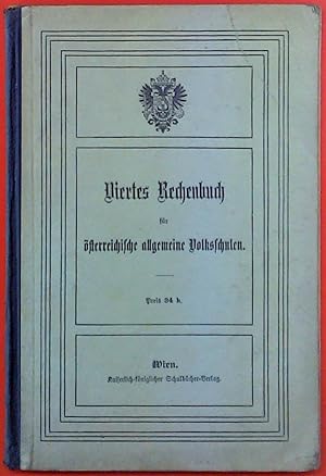 Bild des Verkufers fr Viertes Rechenbuch fr sterreichische Allgemeine Volksschulen. zum Verkauf von biblion2
