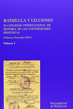 Seller image for Matrcula y lecciones XI Congreso Internacional de Historia da las Universidades Hispnicas (Valencia, for sale by Imosver