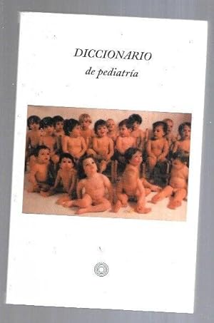 Imagen del vendedor de DICCIONARIO DE PEDIATRIA a la venta por Desvn del Libro / Desvan del Libro, SL