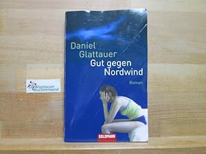 Bild des Verkufers fr Gut gegen Nordwind : Roman. Goldmann ; 46586 zum Verkauf von Antiquariat im Kaiserviertel | Wimbauer Buchversand