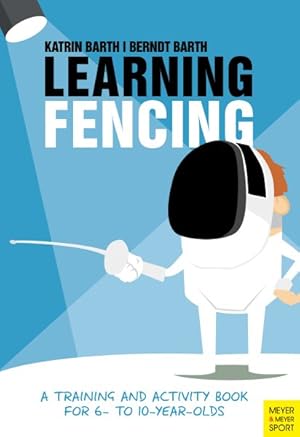 Image du vendeur pour Learning Fencing mis en vente par GreatBookPricesUK