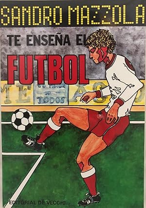 SANDRO MAZZOLA LE ENSEÑA EL FUTBOL (Barcelona, 1973)