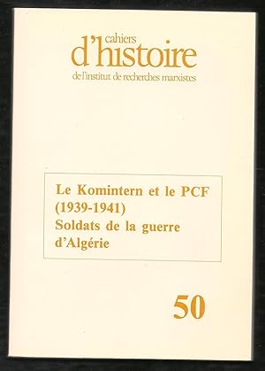 Cahiers d'histoire de l'institut de recherches marxistes N°50: Le Komintern et le PCF (1939-1941)...