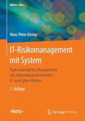 Seller image for IT-Risikomanagement mit System : Praxisorientiertes Management von Informationssicherheits-, IT- und Cyber-Risiken for sale by AHA-BUCH GmbH