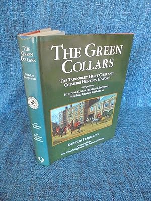 Image du vendeur pour The Green Collars: The Tarporley Hunt Club and Cheshire Hunting History mis en vente par Kerr & Sons Booksellers ABA
