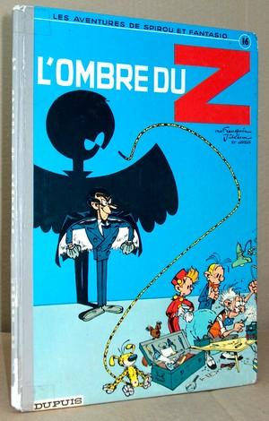 Bild des Verkufers fr Spirou et Fantasio N16 - L'Ombre du Z zum Verkauf von Le Beau Livre