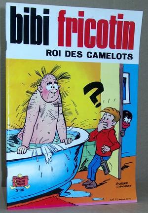 Image du vendeur pour Bibi Fricotin N 36 - Roi des camelots mis en vente par Le Beau Livre