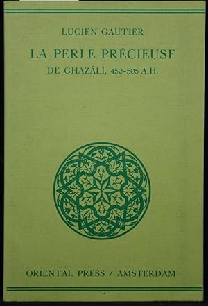 Seller image for La perle prcieuse de Ghazali, 450-505 A.H. Reprint der Ausgabe 1878. for sale by Antiquariat  Braun