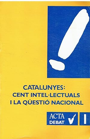 Catalunyes: Cent intel lectuals i la qüestió nacional.