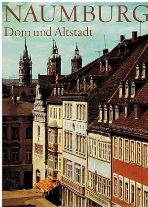 Bild des Verkufers fr Naumburg. Dom und Altstadt. Aufnahmen von Fritz Hege. zum Verkauf von Antiquariat Appel - Wessling