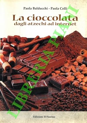 La cioccolata dagli Atzechi ad Internet.