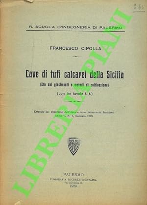Cave di tufi calcarei della Sicilia (Età dei giacimenti e metodi di coltivazione).
