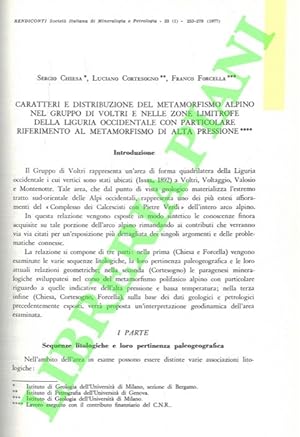 Image du vendeur pour Caratteri e distribuzione del metamorfismo alpino nel Gruppo di Voltri e nelle zone limitrofe della Liguria Occidentale con particolare riferimento al metamorfismo di alta pressione. mis en vente par Libreria Piani