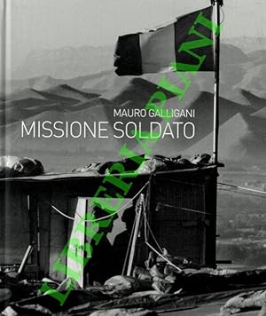 Missione soldato 30 anni dell'Esercito Italiano nel mondo.