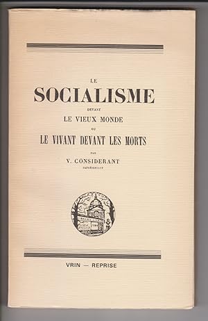 Image du vendeur pour LE SOCIALISME DEVANT LE VIEUX MONDE, OU LE VIVANT DEVANT LES MORTS mis en vente par Librairie Philosophique J. Vrin