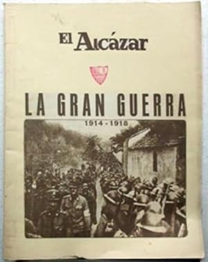 EL ALCAZAR - LA GRAN GUERRA 1914 - 1918.