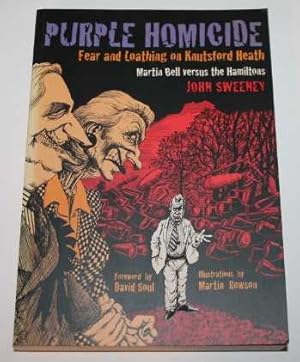 Purple Homicide: Fear and Loathing on Knutsford Heath. Martin Bell versus the Hamiltons