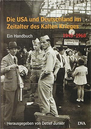 Image du vendeur pour Die USA und Deutschland im Zeitalter des Kalten Krieges 1945-1990. Ein Handbuch. Band I: 1945-1968. mis en vente par Antiquariat Immanuel, Einzelhandel