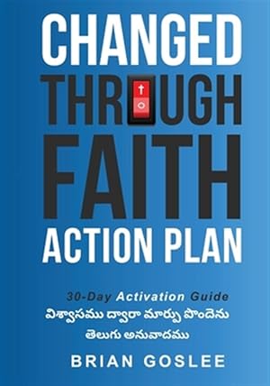 Bild des Verkufers fr Changed Through Faith: Telugu Translation -Language: telugu zum Verkauf von GreatBookPrices