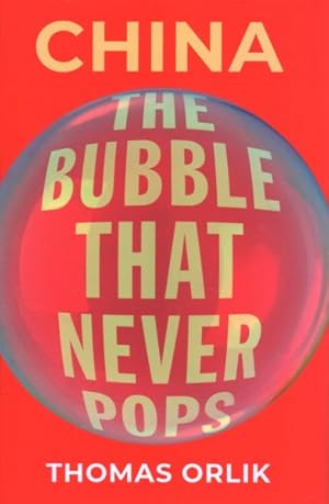 Imagen del vendedor de China : The Bubble That Never Pops a la venta por GreatBookPrices