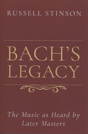 Seller image for Bach's Legacy : The Music As Heard by Later Masters for sale by GreatBookPrices