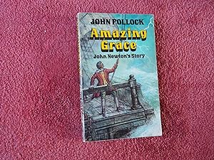 Image du vendeur pour AMAZING GRACE - JOHN NEWTON'S STORY mis en vente par Ron Weld Books