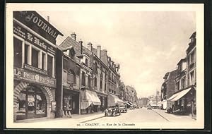 Carte postale Chauny, Rue de la Chaussée, vue de la rue