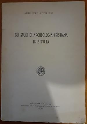 GLI STUDI DI ARCHEOLOGIA CRISTIANA IN SICILIA,