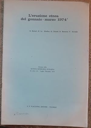 L'ERUZIONE ETNEA DEL GENNAIO - MARZO 1974, ESTRATTO DELLA RIVISTA MINERARIA SICILIANA N? 154-156 ...