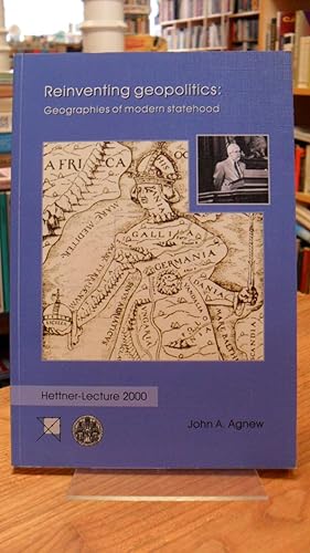 Bild des Verkufers fr Reinventing Geopolitics: Geographies of Modern Statehold - Hettner-Lecture 2000, zum Verkauf von Antiquariat Orban & Streu GbR