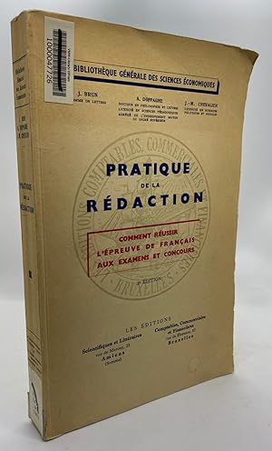 Pratique de la redaction : comment reussir l'epreuve de francais aux examens et concours. Bibliot...