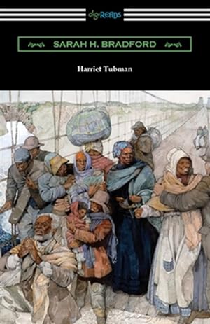 Bild des Verkufers fr Harriet Tubman: The Moses of Her People zum Verkauf von GreatBookPrices