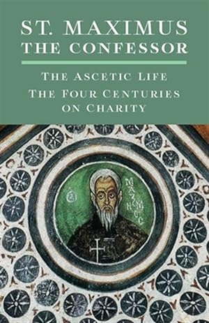 Immagine del venditore per St. Maximus the Confessor: The Ascetic Life, The Four Centuries on Charity venduto da GreatBookPrices
