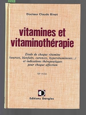 Vitamines et vitaminothérapie : Etude de chaque vitamine (sources, bienfaits, carences, hypervita...