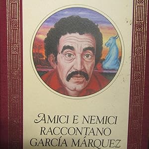 Seller image for Gabo Amici e nemici raccontano Garca Marquez for sale by Antonio Pennasilico