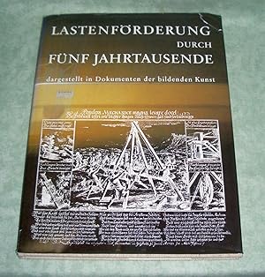 Lastenförderung durch fünf Jahrtausende. Dargestellt in Dokumenten d. bildenden Kunst.