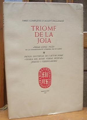 TRIOMF DE LA JOIA. Pròleg doctrinal de l'autor sobre teoria del ritme verbal musical (poetes i ve...