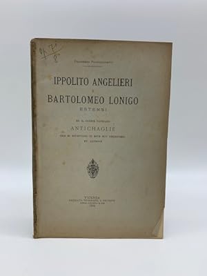 Seller image for Ippolito Angelieri e Bartolomeo Lonigo estensi ed il codice vaticano Antichaglie che si ritrovano in Este suo territorio et altrove for sale by Coenobium Libreria antiquaria