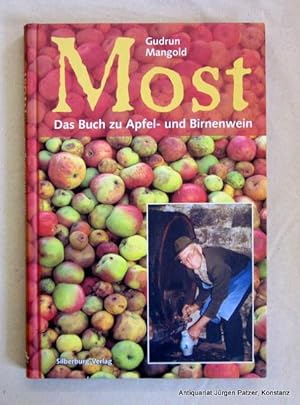 Most. Das Buch zu Apfel- und Birnenwein. Tübingen, Silberburg-Verlag, 2003. Mit zahlreichen, meis...