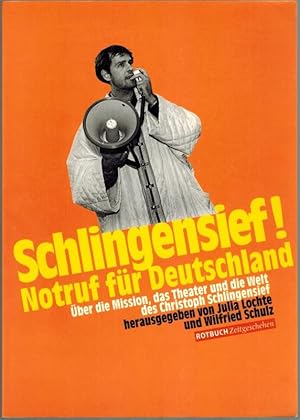 Schlingensief! Notruf für Deutschland. Über die Mission, das Theater und die Welt des Christoph S...