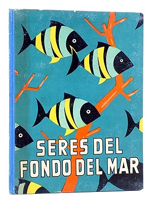 LOS ANIMALES Y SUS COSTUMBRES VOL 4. SERES DEL FONDO DEL MAR (M. A De Gascons) 1957. OFRT