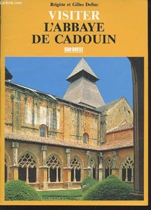 Bild des Verkufers fr Visiter l'abbaye de Cadouin zum Verkauf von Le-Livre